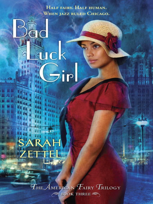 Title details for Bad Luck Girl by Sarah Zettel - Available